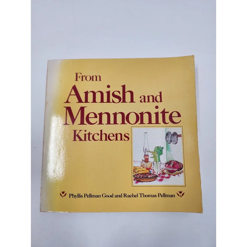 From Amish and Mennonite Kitchens Cookbook Phyllis Pellman Good 1984 Paperback